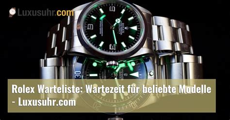 rolex wartezeit österreich|Rolex uhr warteliste.